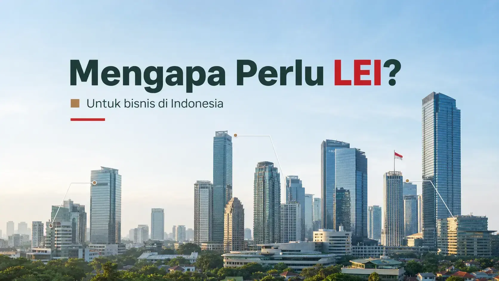Mengapa bisnis perlu LEI.